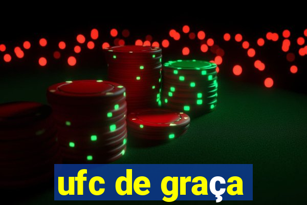 ufc de graça